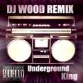 DJ Wood - Underground King