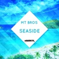 MT Bros - Seaside
