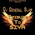 DJ General Slam - Tribute to Siya