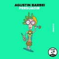 Agustin Barbei - Persuadir