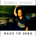 Robbie Rivera、Denise Rivera - Back to Zero