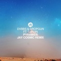 Jay Cosmic、DVBBS、Dropgun、Sanjin - Pyramids