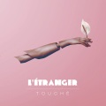 L'Étranger - Touché (Extended Mix)
