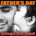 Fathers Day - Songs for Dad