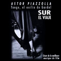 Sur el Viaje (Tango, el Exilio de Gardel)