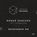 Roger Sanchez、Stealth - Remember Me