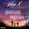 Skrike、Wisp X - Nevermind (Skrike Remix)