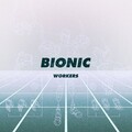Workers - Bionic