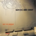 Kaydee、Chief - The groove