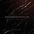 Stardust、Kource - Music Sounds Better With You