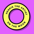 Henrik the Artist - On the Moon
