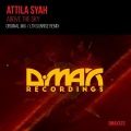 Attila Syah - Above The Sky (Original Mix)