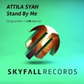 Attila Syah - Stand By Me (LTN Remix)