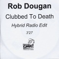 Rob Dougan - Clubbed To Death (Hybrid Radio Edit)