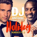 DJ Antoine、Akon - Holiday (Sagi Abitbul Remix)