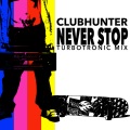 Never Stop (永不止步)(Turbotronic Radio Edit)