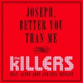 Joseph, Better You Than Me (Album Version)