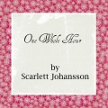 Scarlett Johansson - One Whole Hour
