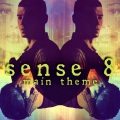 Sense 8 Main Theme