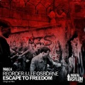 ReOrder、Lee Osborne - Escape To Freedom (Original Mix)