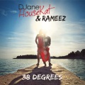 Rameez、DJane Housekat - 38 Degrees