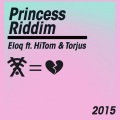ELOQ、Hi Tom、Torjus - Princess Riddim