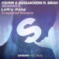 LaRry Rong、KSHMR、Bassjackers、Sirah - Memories (LaRry Rong Tropical Remix)