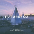 FutureFox、Mona Moua - Colors