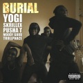 Burial (feat. Pusha T Moody Good TrollPhace)(Explicit)