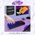 VHS Glitch - In Love With A VHS