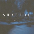 Shallou - After