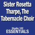 sister rosetta tharpe、The Tabernacle Choir - I Do, Don't You