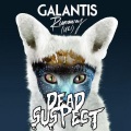 Dead Suspect、Galantis - Runaway (U & I Dead Suspect Remix)