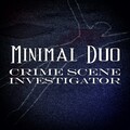 Minimal Duo - Crime Scene Investigator