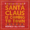 Redfield All-Stars、Eskimo Callboy、We Butter the Bread with Butter、Any Given Day、Redfield All-Stars - Santa Claus Is Coming To Town
