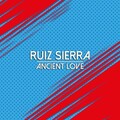 Ruiz Sierra - Ancient Love