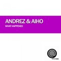 Aiho、Andrez - What Happened To The Real Dj's