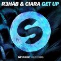 R3HAB、Ciara - Get Up (Original Mix)