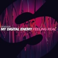 my digital enemy - Feeling Real (Extended Mix)