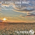 Milky Chance、Two Friends - Flashed Junk Mind (Two Friends Remix)