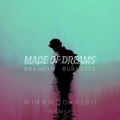 Made Of Dreams (Win & Woo X Kiso Remix)