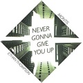 Montis、Ethan Thompson - Never Gonna Give You Up