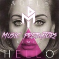 Music Predators、Adele - Hello (Music Predators Remix)