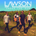 Lawson - Under The Sun