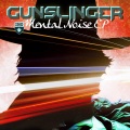 Gunslinger - Mental Noise (Original Mix)