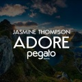 Jasmine Thompson、Pegato - Adore (Pegato Remix)