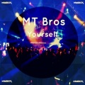 MT Bros - Yourself