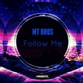 MT Bros - Follow Me