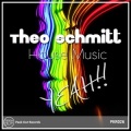 Theo Schmitt - House Music Yeah!!