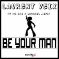 Laurent Veix、We Are、Michaël Meyer - Be your Man